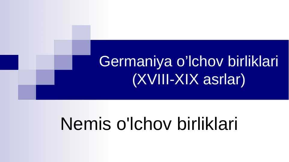 Germaniya o’lchov birliklari (XVIII-XIX asr