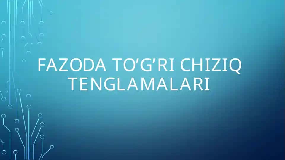 Fazoda to’g’ri chiziq tenglamalari.