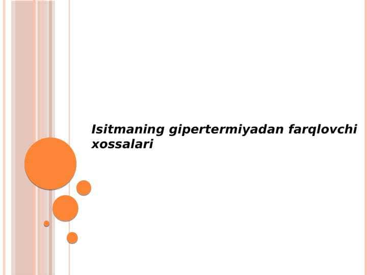 Isitmaning gipertermiyadan farqlovchi xossalari.