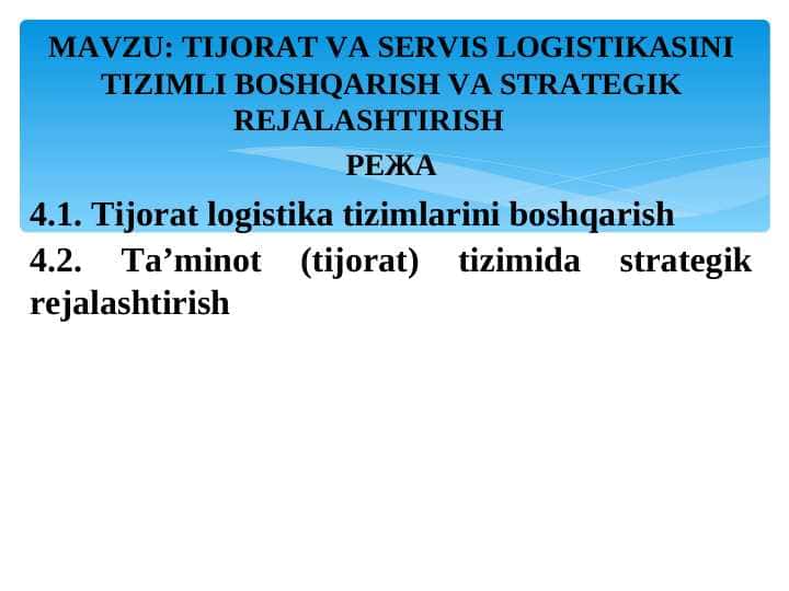 TIJORAT VA SERVIS LOGISTIKASINI TIZIMLI BOSHQARISH VA STRATEGIK REJALASHTIRISH