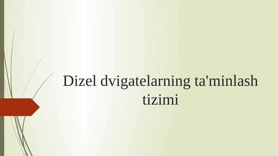 Dizel dvigatelarning ta'minlash tizimi