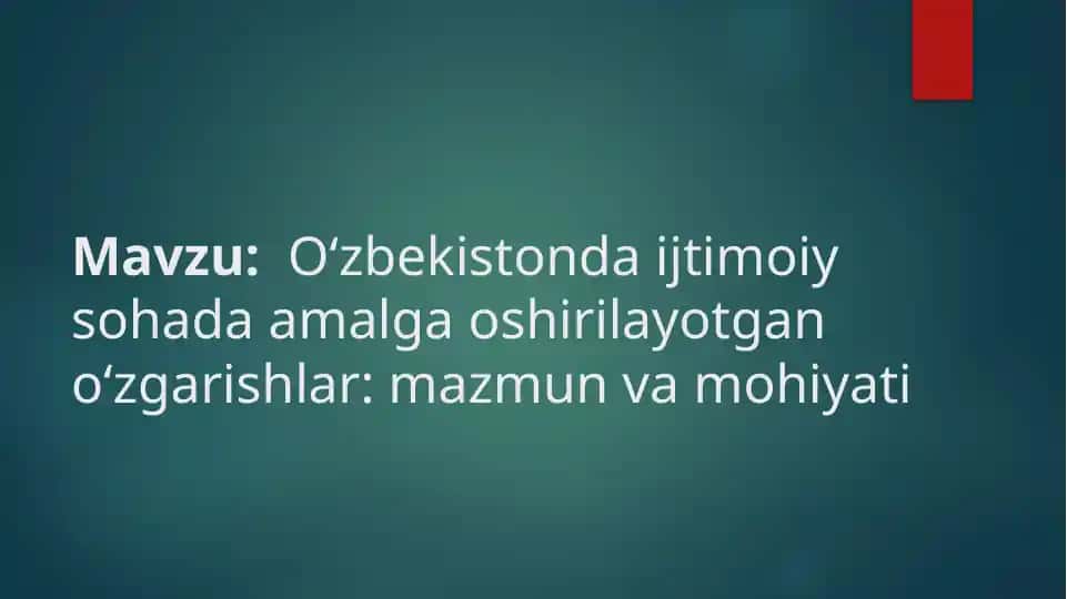 Oʻzbekistonda ishtimoiy sohada amalga oshirilayotkan islohotlar