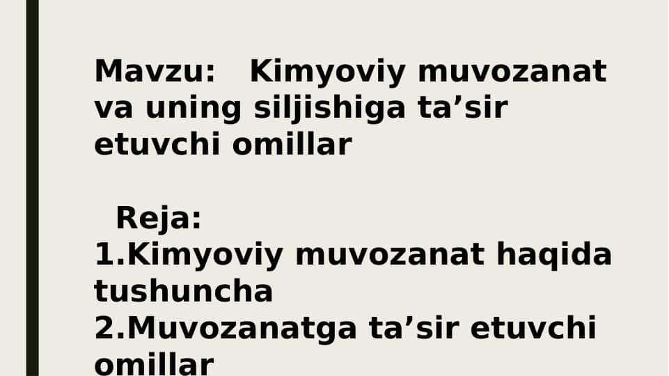 Kimyoviy muvozanat va uning siljishiga ta’sir etuvchi omillar