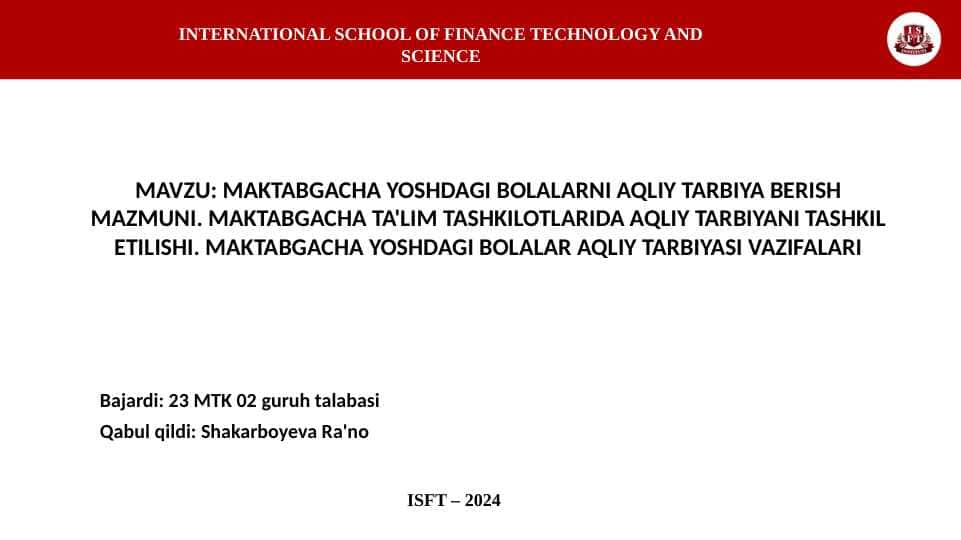 MAKTABGACHA YOSHDAGI BOLALARNI AQLIY TARBIYA BERISH MAZMUNI. MAKTABGACHA TA'LIM TASHKILOTLARIDA AQLIY TARBIYANI TASHKIL ETILISHI. MAKTABGACHA YOSHDAGI BOLALAR AQLIY TARBIYASI VAZIFALARI