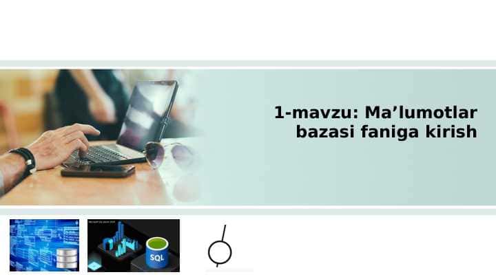 Berilganlar bazasi. Ma'lumotlar bazasi faniga kirish