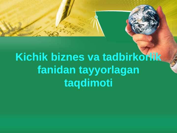 Kichik biznes va xususiy tadborkorlikning faoliyati va shakllari pptx