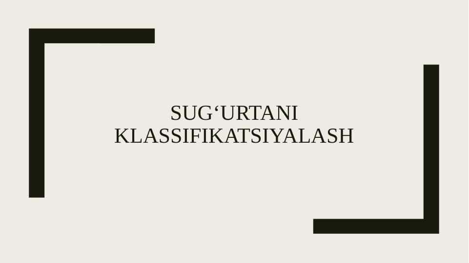 Sugʻurtani klassifikatsiyalash
