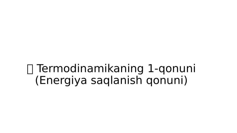 Termodinamikaning 1-qonuni