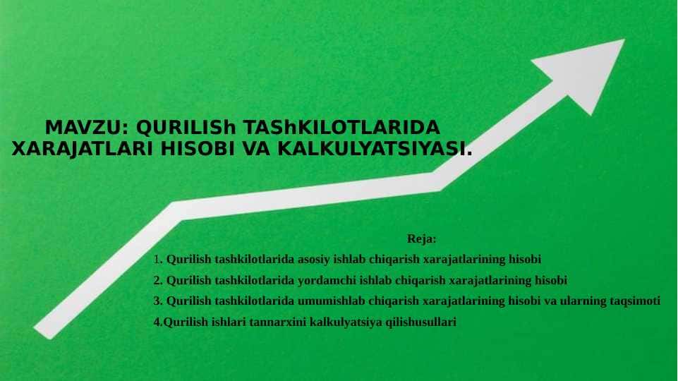 Qurilish tashkilotlarida xarajatlar hisobi