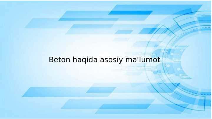 Beton bo'yicha asosiy ma'lumot