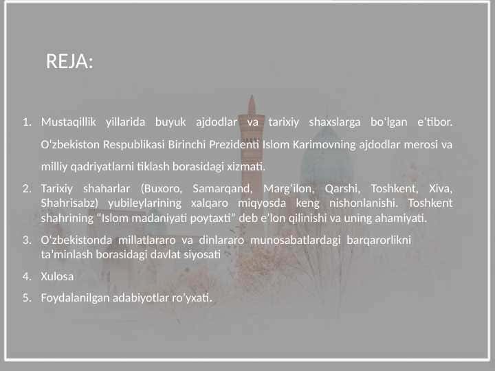 Mustaqillik yillarida buyuk ajdodlar va tarixiy shaxslarga bo‘lgan e’tibor