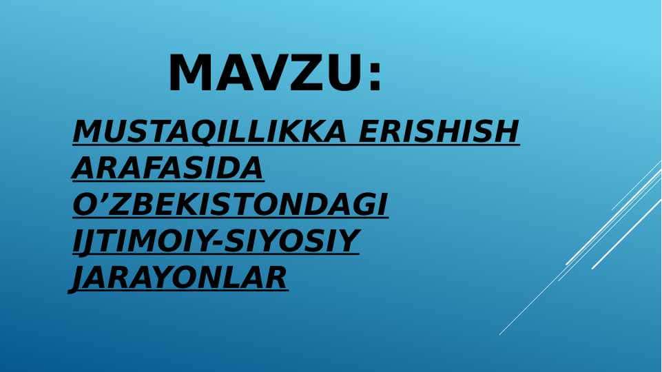 MUSTAQILLIKKA ERISHISH ARAFASIDA O’ZBEKISTONDAGI IJTIMOIY-SIYOSIY JARAYONLAR