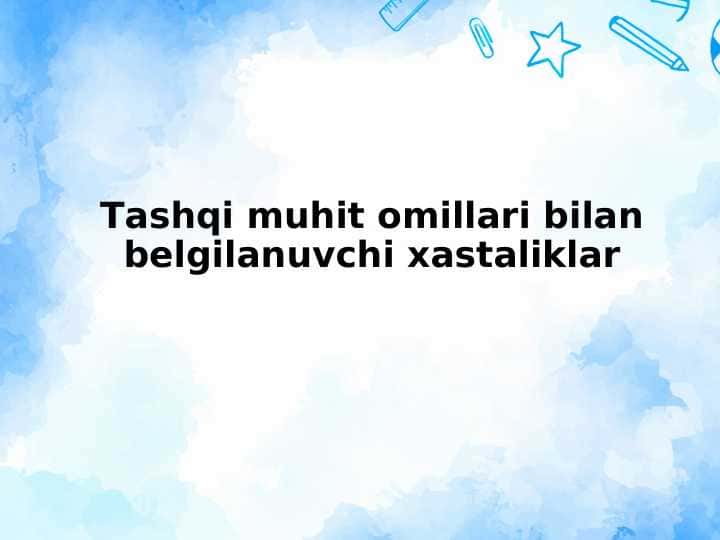 Tashqi muhit omillari bilan belgilanuvchi xastaliklar