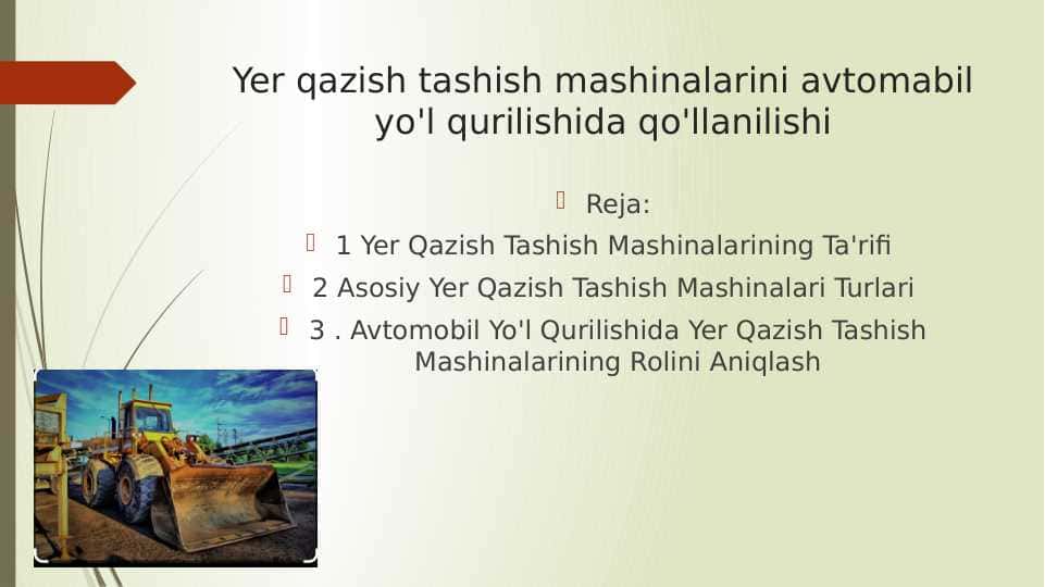 Yer qazish tashish mashinalari yo'l qurilishida ishlatilishi