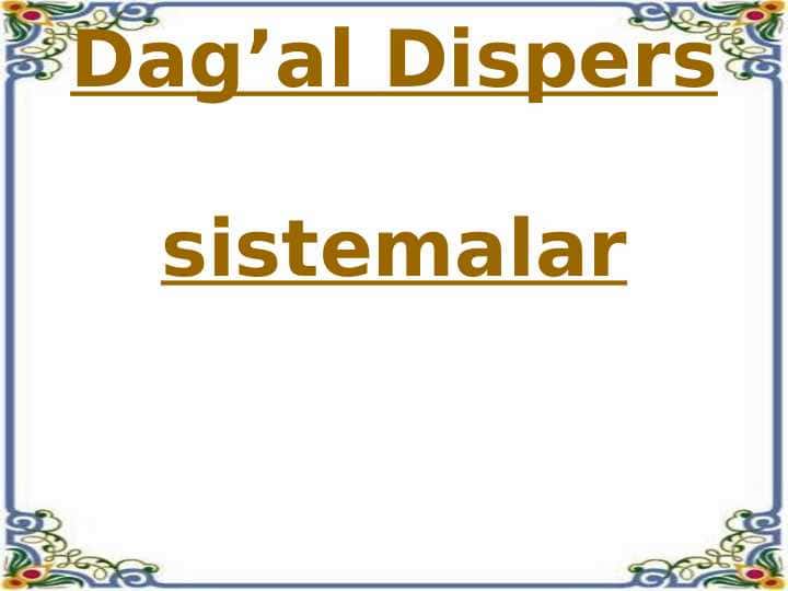 Dag’al Dispers sistemalar