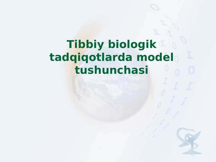 Tibbiy biologik tadqiqotlarda model tushunchasi