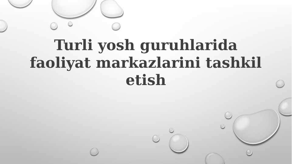 Turli yosh guruhlarda faoliyat markazlarni tashkil etish