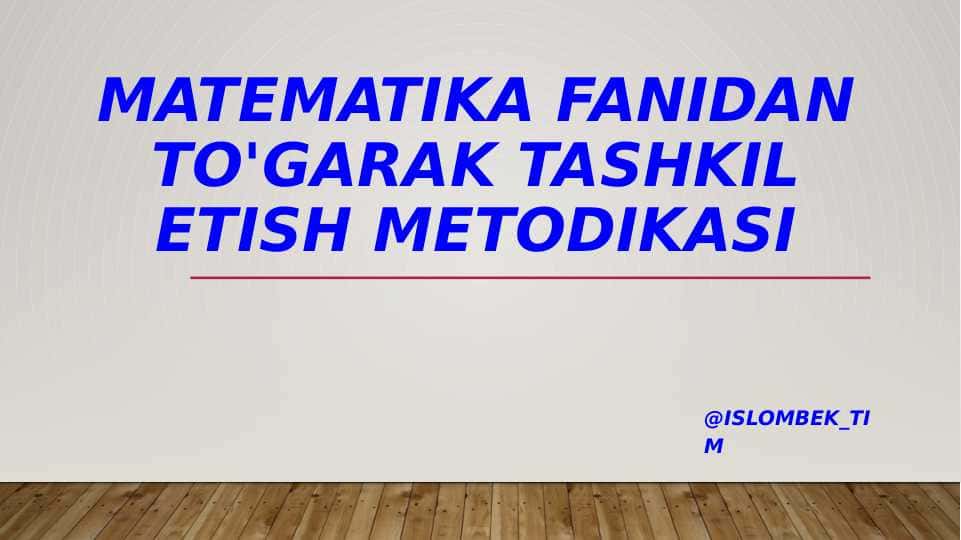 Matematika fanidan to'garak tashkil etish metodikasi