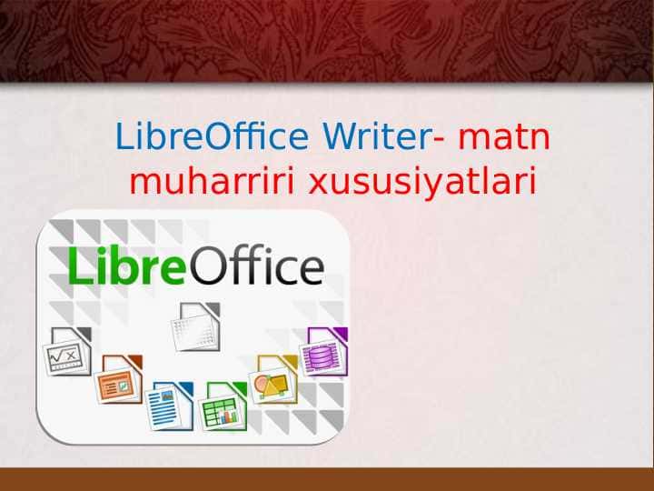 LibreOffice Writer- matn muharriri xususiyatlari