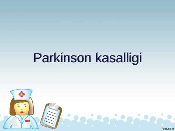 Parkinson
kasalligi
