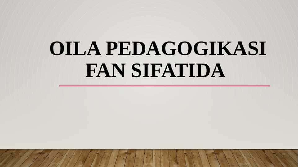 Oila pedagogikasi fan sifatida