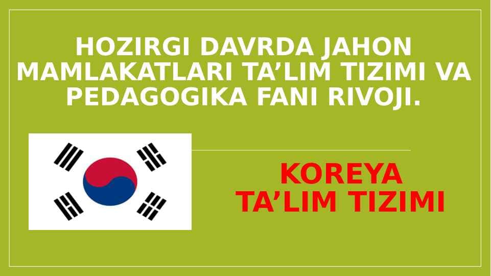 hozirgi davrda jahon mamlakatlari ta’lim tizimi va pedagogika fani rivoji.