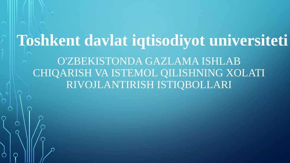 O'zbekistonda gazlama ishlab chiqarish va istemol qilishning xolati rivojlantirish istiqbollari