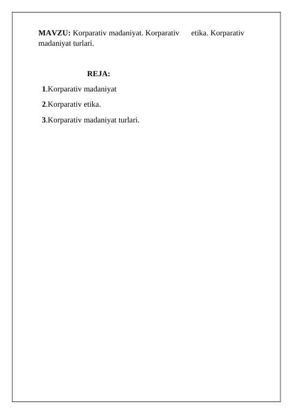 Korparativ madaniyat. Korparativ etika. Korparativ madaniyat turlari.