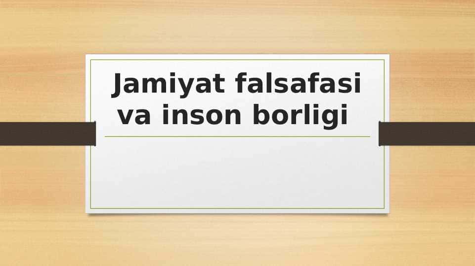 Jamiyat falsafasi va inson borligi