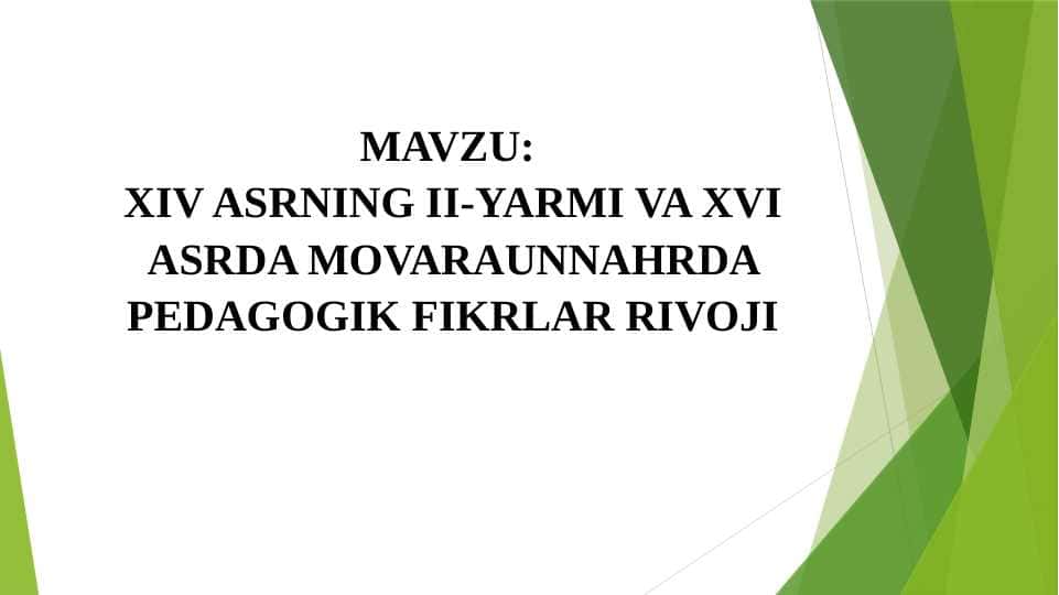 XIV ASRNING II-YARMI VA XVI ASRDA MOVARAUNNAHRDA PEDAGOGIK FIKRLAR RIVOJI