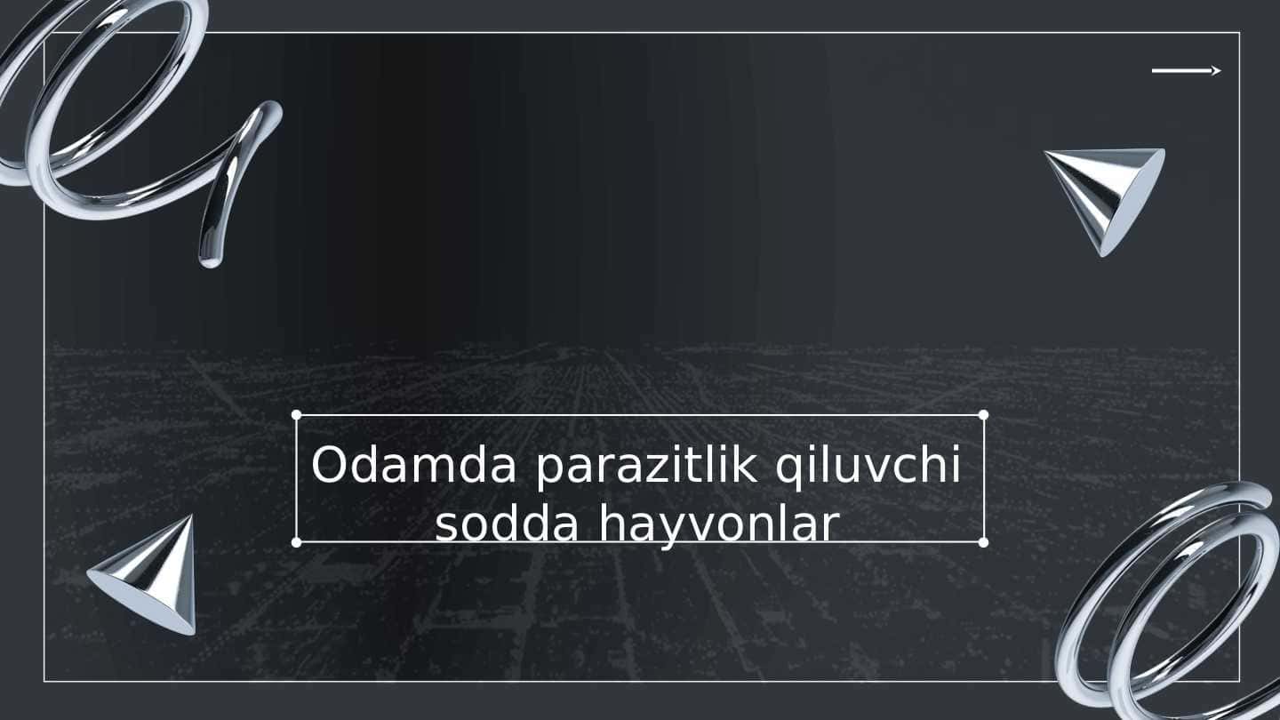 Odamda parazitlik qiluvchi sodda hayvonlar