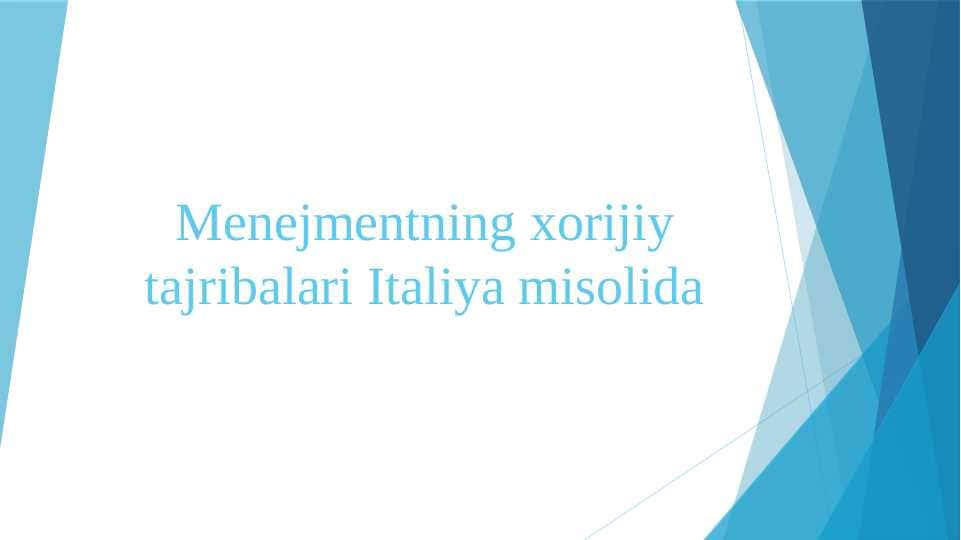 Menejmentning xorijiy tajribalari Italiya misolida