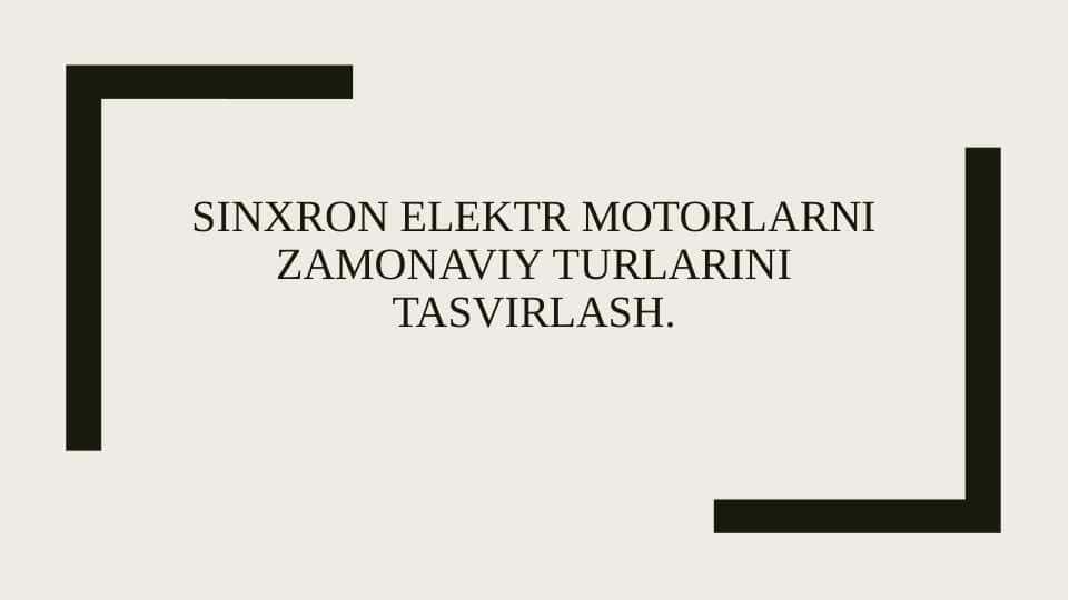 Sinxron elektr motorlarni zamonaviy turlarini tasvirlash.