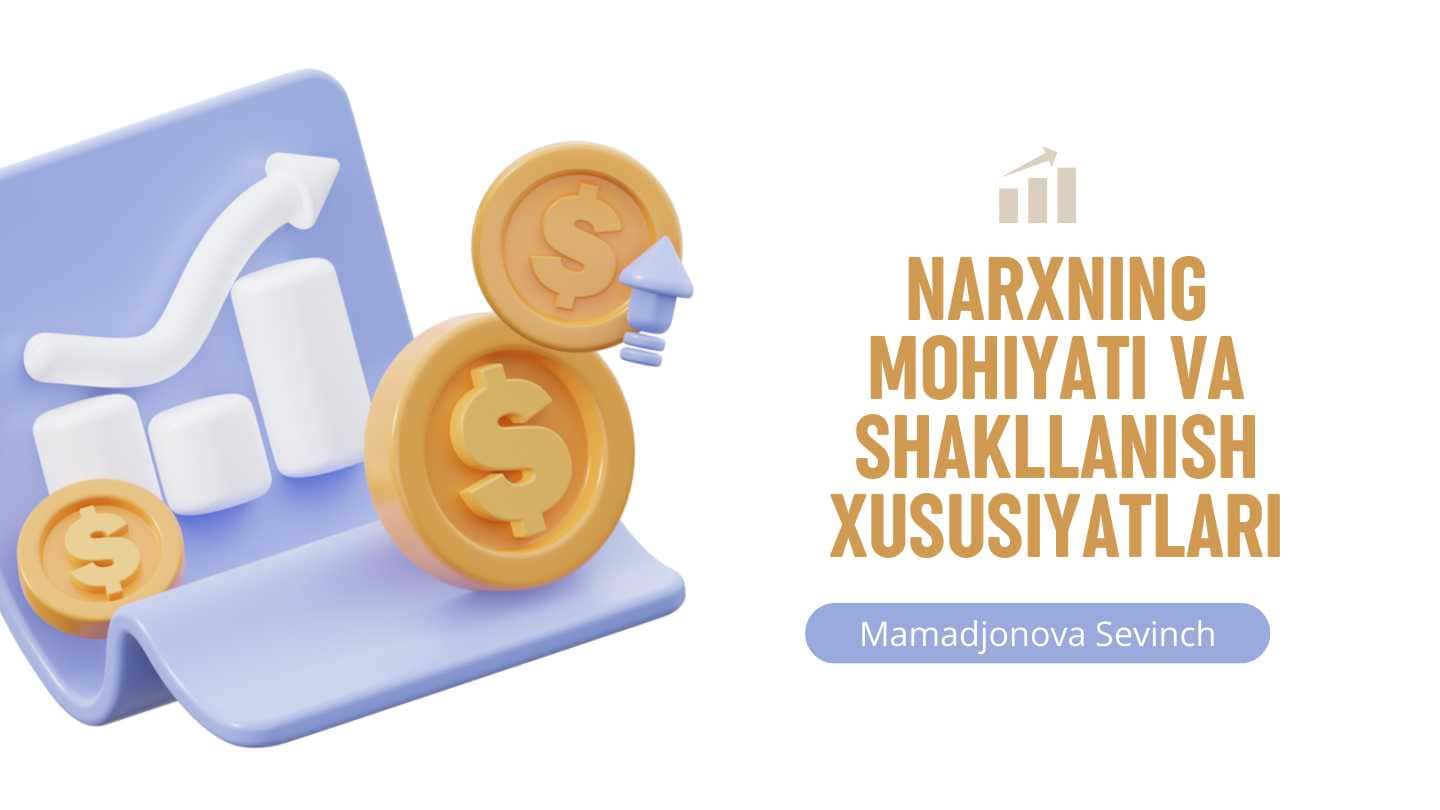 NARXNING MOHIYATI VA SHAKLLANISH XUSUSIYATLARI