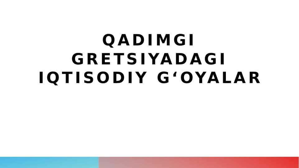 Qadimgi gretsiyadagi iqtisodiy gʻoyalar