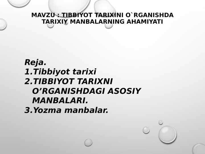 TIBBIYOT TARIXINI O'RGANISHDA TARIXIY
MANBALARNING AHAMIYATI