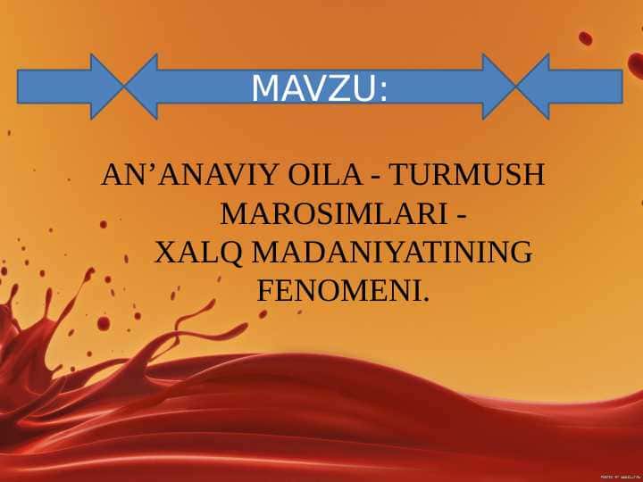 AN’ANAVIY OILA - TURMUSH MAROSIMLARI-XALQ MADANIYATINING FENOMENI.
