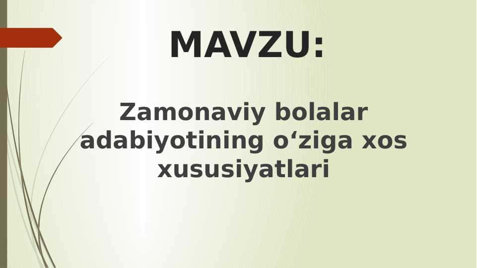 Zamonaviy bolalar adabiyotining o‘ziga xos xususiyatlari