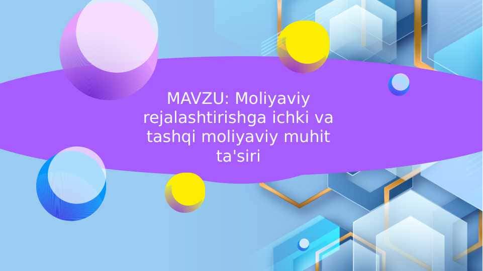 Moliyaviy rejalashtirishga ichki va tashqi moliyaviy muhit ta'siri