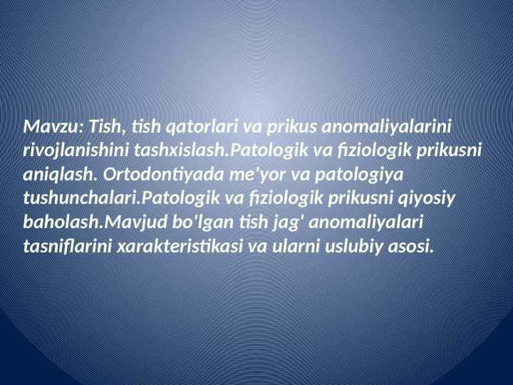 Tish, tish qatorlari va prikus anomaliyalarini rivojlanishini tashxislash