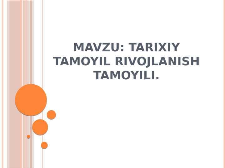 Tarixiy tamoyil rivojlanish tamoyili taqdimot