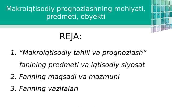 Makroiqtisodiy prognozlashning mohiyati, predmeti, obyekti