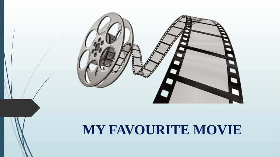 MY FAVOURITE MOVIE