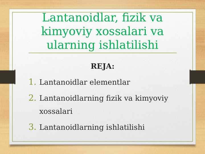 Lantanoidlar, fizik va kimyoviy xossalari va ularning ishlatilishi