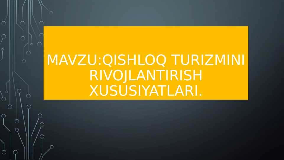Qishloq turizm rivojlantirish xususiyatlari