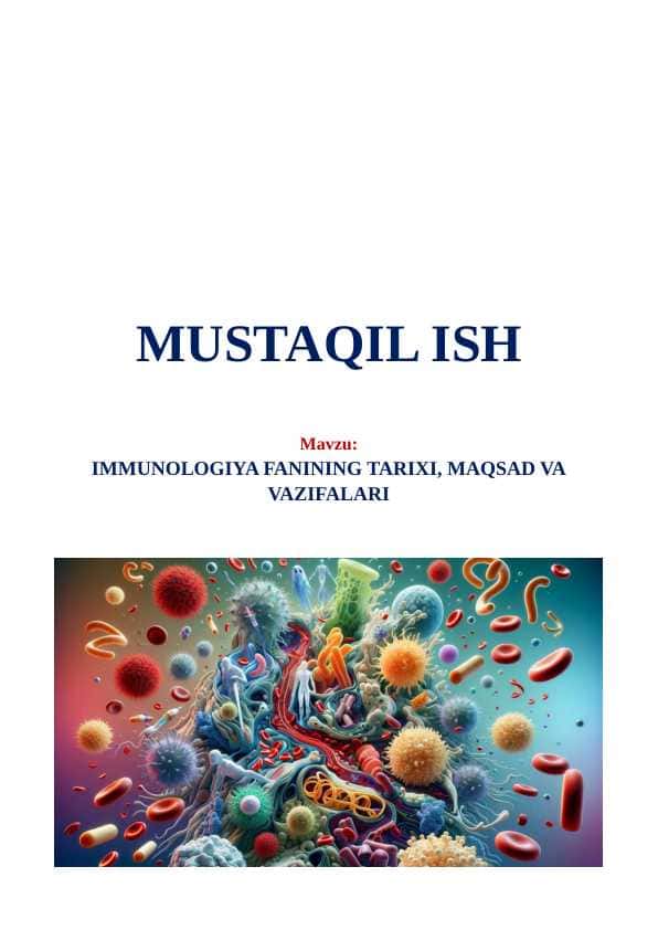 Immunologiya fanining tarixi, maqsad va vazifalari (Иммунология фанининг тарихи, мақсад ва вазифалари)