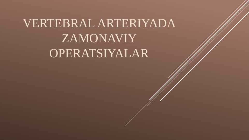 Vertebral arteriyada zamonaviy operatsiyalar