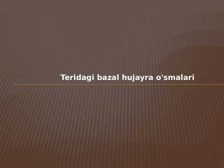 Bazal hujayrali o'smalar