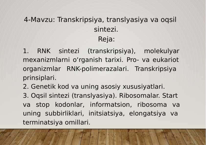 4-Mavzu: Transkripsiya, translyasiya va oqsil sintezi.