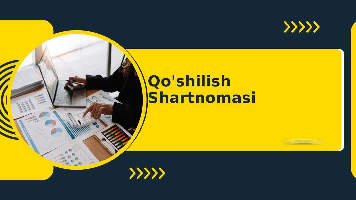 prezentaciya(slayd) O'zbek-tilida: qo'shilish shartnomasi
